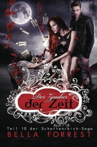 Das Schattenreich der Vampire 10: Der Zauber der Zeit (Volume 10)