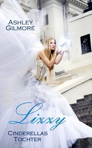 Lizzy (Cinderellas Tochter): Princess in love 1