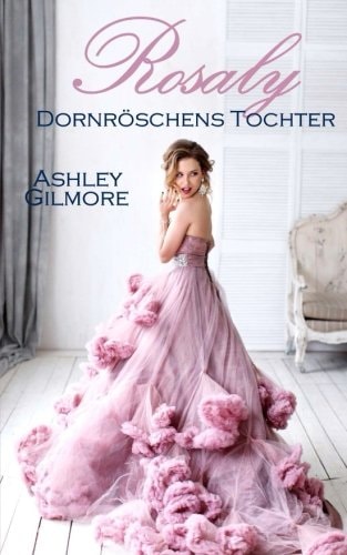 Rosaly (Dornröschens Tochter): Princess in love 2