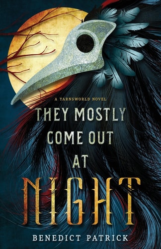 They Mostly Come Out At Night (Yarnsworld)