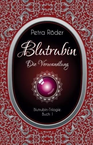 Blutrubin - Die Verwandlung: Blutrubin Trilogie - Buch 1