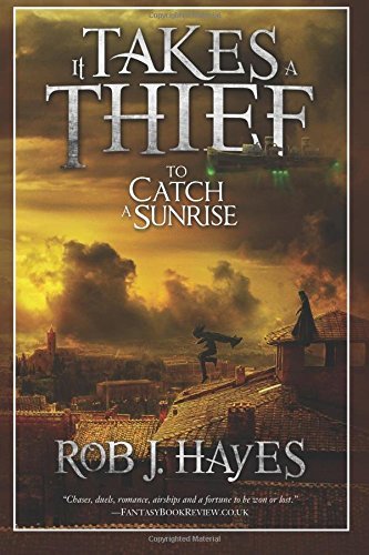It Takes a Thief to Catch a Sunrise