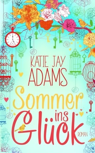 Sommer ins Glück: Roman (Die Bücher des Sommers)