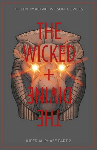 The Wicked + The Divine Volume 6: Imperial Phase II (WICKED & DIVINE TP)