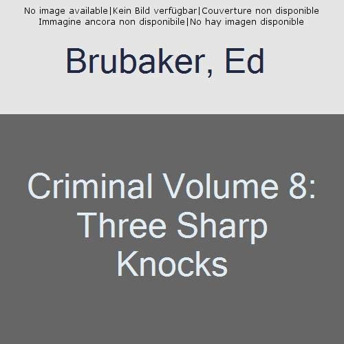 Criminal Volume 8: Three Sharp Knocks