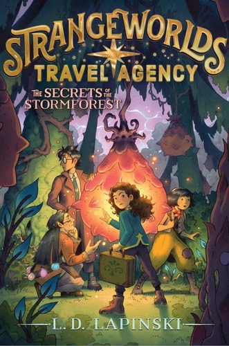 The Secrets of the Stormforest (3) (Strangeworlds Travel Agency)