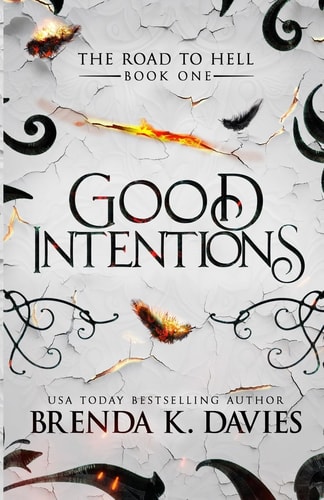 Good Intentions (The Road to Hell Series, Band 1)