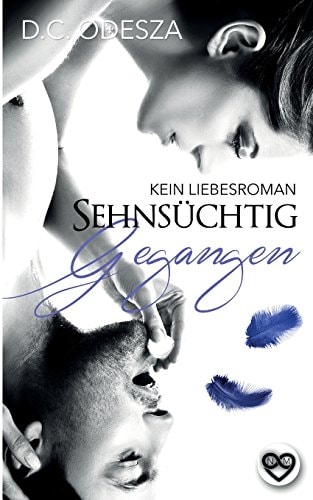 Sehnsüchtig Gegangen: Kein Liebesroman