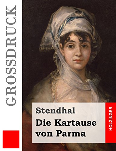 Die Kartause von Parma (Großdruck)
