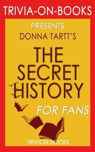 Trivia: The Secret History by Donna Tartt (Trivia-On-Books)