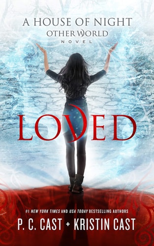 Loved (House of Night Other World series, Book 1) (A House of Night Other World, 1)