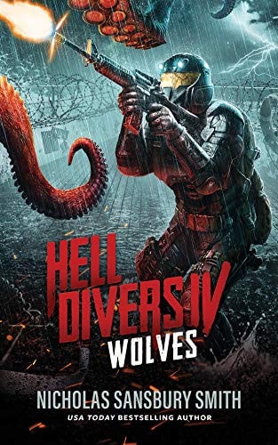 Hell Divers IV: Wolves (The Hell Divers Series Book 4)
