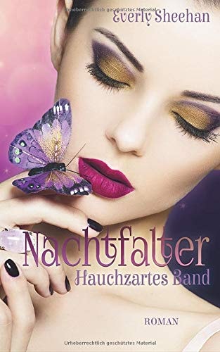 Nachtfalter: Hauchzartes Band (Die Nachtfalter-Saga)