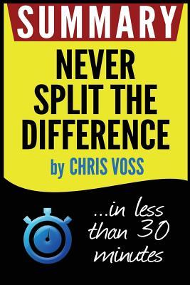 Never Split The Difference: Negotiating As If Your Life Depended On It