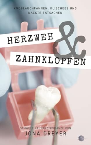Herzweh & Zahnklopfen: Schwule Zahnarztromanze