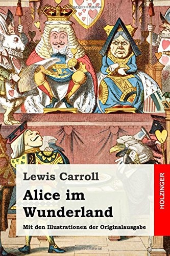 Alice im Wunderland: Mit den Illustrationen der Originalausgabe