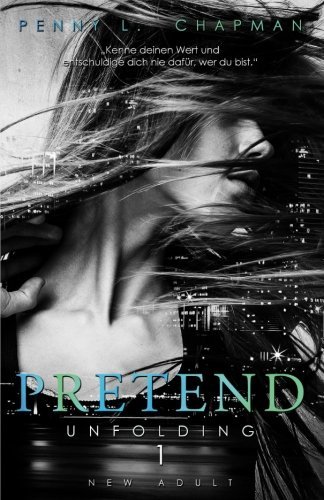 Pretend (Unfolding) (Volume 1)