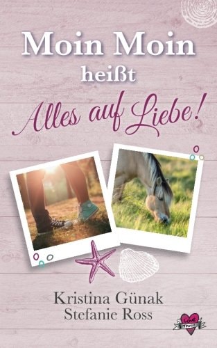 Moin Moin heisst Alles auf Liebe: (Love & Thrill 3) (Volume 3)