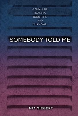 Somebody Told Me