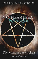 No heartbeat before coffee: Die Monate dazwischen: Spin-off: Bonus-Szenen (Diana Cunningham Series)