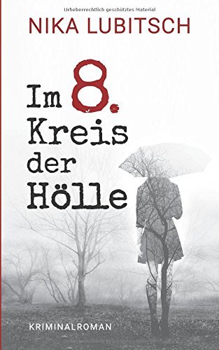 Im 8. Kreis der Hölle: Kriminalroman