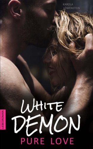 White Demon: Pure Love - Liebesroman