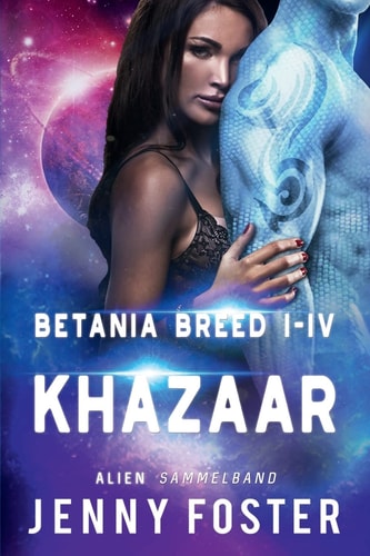 Alien – Khazaar: Betania Breed I-IV Sammelband (Mind Travellers)