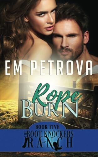 Rope Burn (The Boot Knockers Ranch)