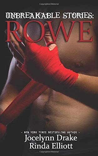 Unbreakable Stories: Rowe (Unbreakable Bonds)