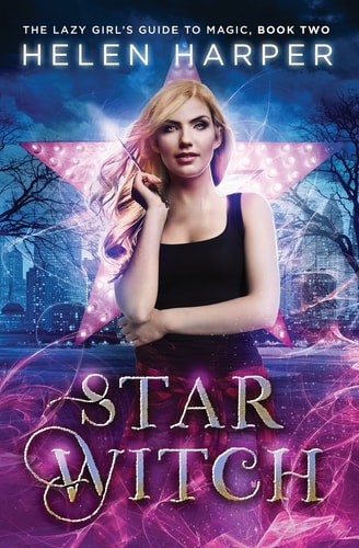 Star Witch (The Lazy Girl's Guide To Magic, Band 1)