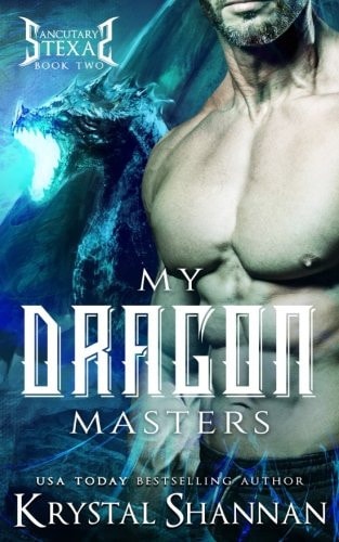My Dragon Masters (Sanctuary, Texas) (Volume 2)