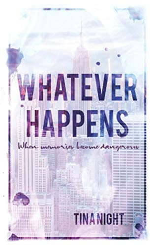 Whatever Happens - When memories become dangerous