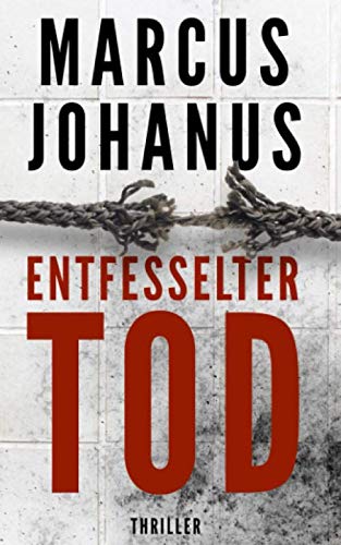 Entfesselter Tod