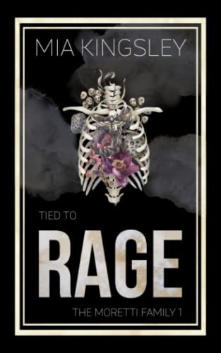 Tied To Rage (The Moretti Family, Band 1)