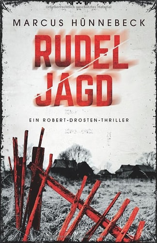 Rudeljagd: Thriller (Robert-Drosten-Thriller)