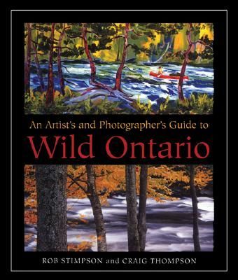 An Artist's and Photographer's Guide to Wild Ontario