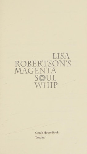 Lisa Robertson's Magenta Soul Whip