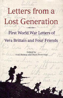 Letters From A Lost Generation: First World War Letters of Vera Brittain and Four Friends