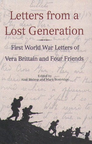 Letters From A Lost Generation: First World War Letters of Vera Brittain and Four Friends