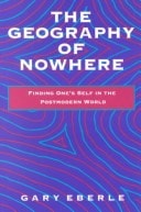 The Geography of Nowhere: Finding Oneself in the Postmodern World
