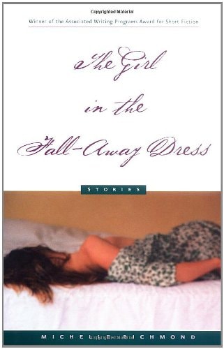 The Girl in the Fall-Away Dress (Grace Paley Prize in Short Fiction)