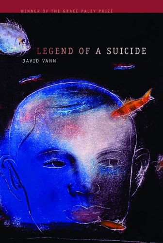 Legend of a Suicide (Grace Paley Prize in Short Fiction)