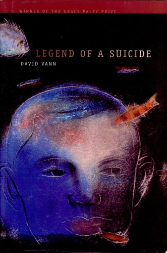 Legend of a Suicide (Grace Paley Prize in Short Fiction)