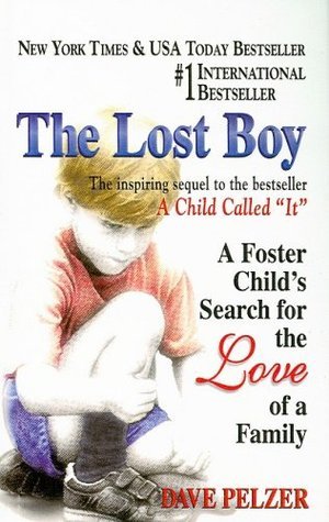 The Lost Boy: A Foster Child's Search for the Love of a Family