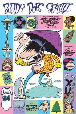 Buddy Does Seattle: The Complete Buddy Bradley Stories from "Hate" Comics (1990-1994)