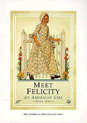 Meet Felicity: An American Girl (The American Girls Collection, Book 1)