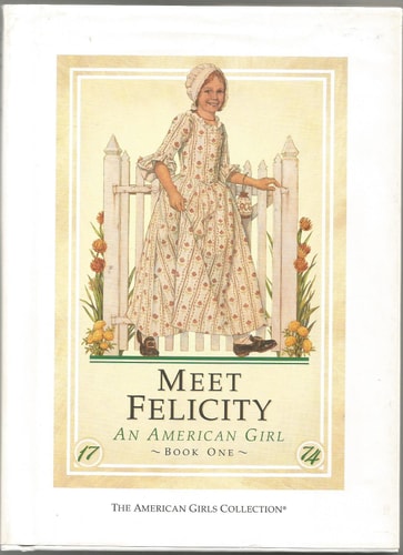 Meet Felicity: An American Girl (The American Girls Collection, Book 1)