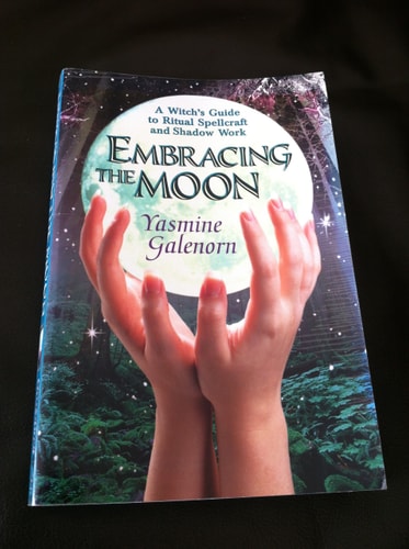 Embracing the Moon: A Witch's Guide to Rituals, Spellcraft and Shadow Work