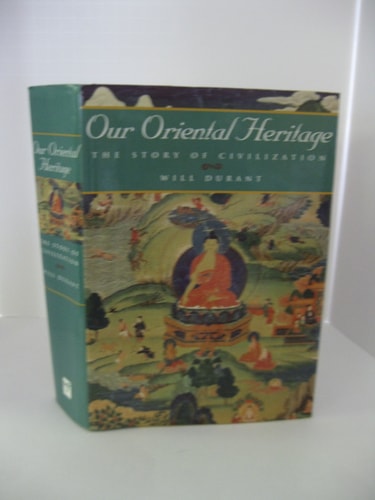 Our Oriental Heritage (Story of Civilization)