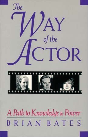 The Way of the Actor: A Path to Knowledge and Power
